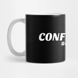 Confidance tee shirt. Mug